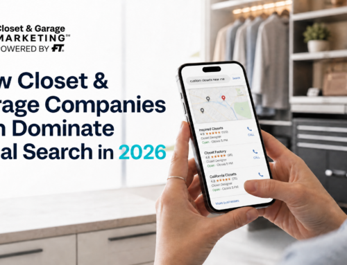 How Closet & Garage Companies Can Dominate Local Search in 2026