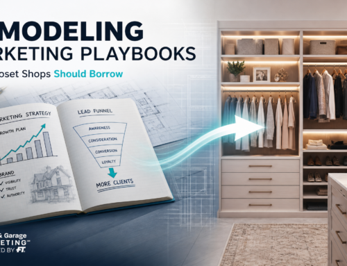 Remodeling Marketing Playbooks: What Closet Shops Should Borrow